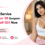 Call Girl Service Near Sector 39 Gurgaon: Book a Call Girl Now